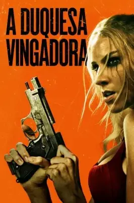 A Duquesa Vingadora – assistir online em HD