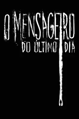 O Mensageiro do Último Dia watch online on Meucine