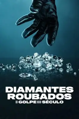 Diamantes Roubados: O Golpe do Século watch online Meucine