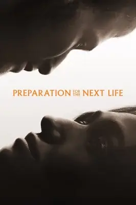 Preparation for the Next Life watch online on Meucine