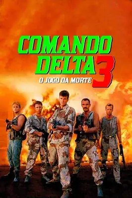 Comando Delta 3 – O Jogo da Morte – assistir online em HD
