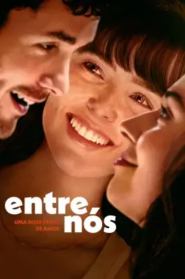 Entre Nós – Uma Dose Extra de Amor watch online on Meucine