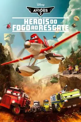 Aviões 2 - Heróis do Fogo ao Resgate watch online on Meucine