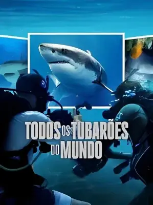 Todos os Tubarões do Mundo watch online on Meucine