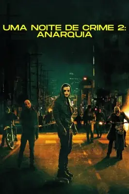 Uma Noite de Crime: Anarquia watch online on Meucine