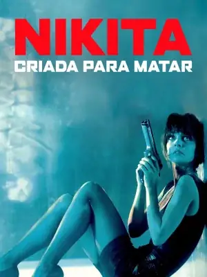 Nikita - Criada Para Matar watch online on Meucine