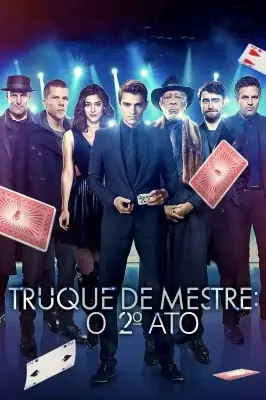 Truque De Mestre: O 2º Ato watch online on Meucine