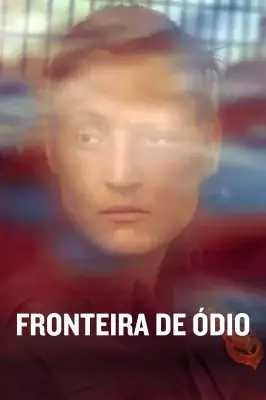 Fronteira de Ódio watch online on Meucine