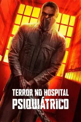 Terror no Hospital Psiquiátrico – assistir online em HD