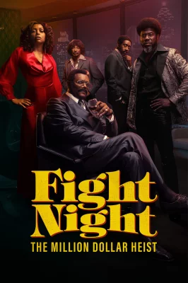Fight Night - The Million Dollar Heist watch online on Meucine