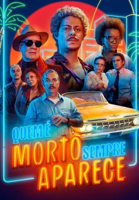 Quem é Morto Sempre Aparece watch online on Meucine