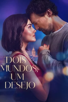 Dois Mundos, Um Desejo watch online on Meucine
