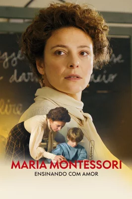 Maria Montessori: Ensinando com Amor watch online Meucine