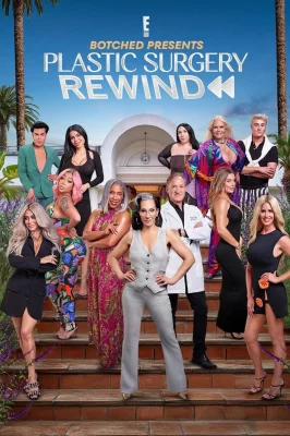 Botched Presents Plastic Surgery Rewind – assistir online em HD