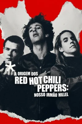 The Rise of the Red Hot Chili Peppers: Our Brother, Hillel watch online on Meucine