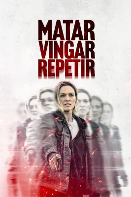 Matar. Vingar. Repetir – assistir online em HD
