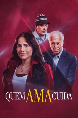Quem Ama Cuida – assistir online em HD